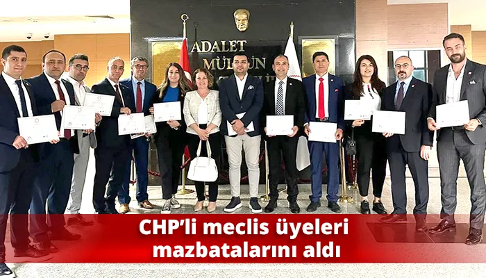 CHP’li meclis üyeleri mazbatalarını aldı