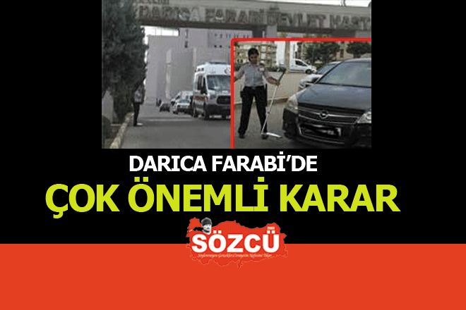 DARICA FARABİ´DE ÇOK ÖNEMLİ KARAR
