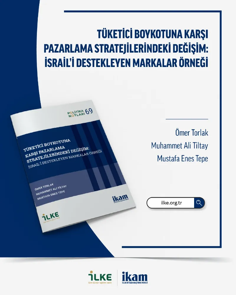 İKAM’dan Yeni Politika Notu: Tüketici Boykotları, Şirket Stratejilerini Değiştiriyor