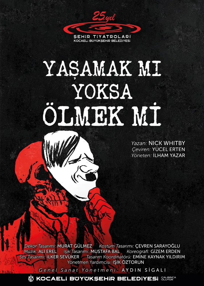 “Yaşamak mı Yoksa Ölmek mi?” Adana’da sahnelenecek